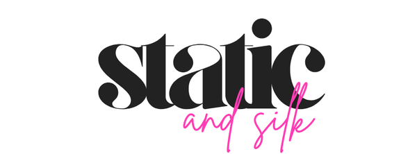Static and Silk